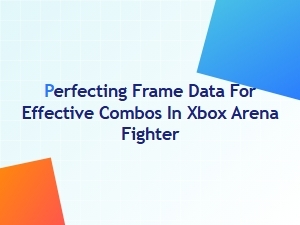 Perfecting Frame Data for Effective Combos in Xbox Arena Fighter