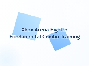 Xbox Arena Fighter Combo Training Basics